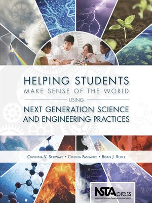 cover image of Helping Students Make Sense of the World Using Next Generation Science and Engineering Practices